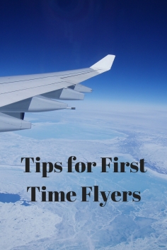 Tips for First Time Flyers